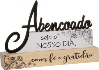 P18788 ENFEITE DE MESA FRASES COM PALAVRA ABENÇOADO 13X20X4,5