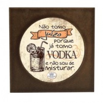 P13458 PORTA-COPO RESINADO NÃO TOMO JUÍZO VODKA 10,5X10,5