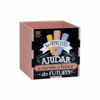 C678 porta lãápis ser professora é ajudar a escrever a histãria do futuro