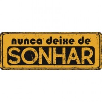 P15117 PLACA RETRÔ NUNCA DEIXE DE SONHAR 14X38