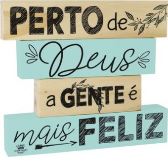 P17830 ENFEITE DE MESA FRASES PERTO DE DEUS...18X20,5